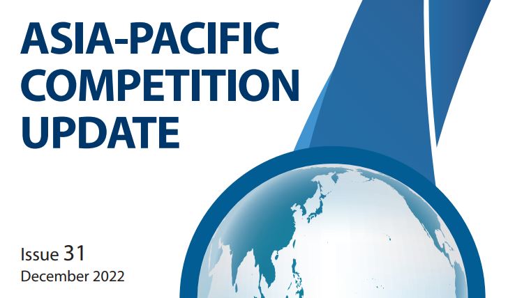 Asia-Pacific Competition Update Issue 31