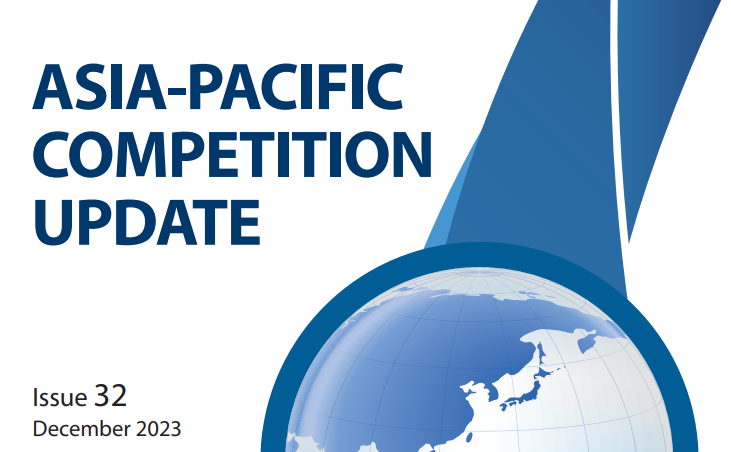 Asia-Pacific Competition Update Issue 32